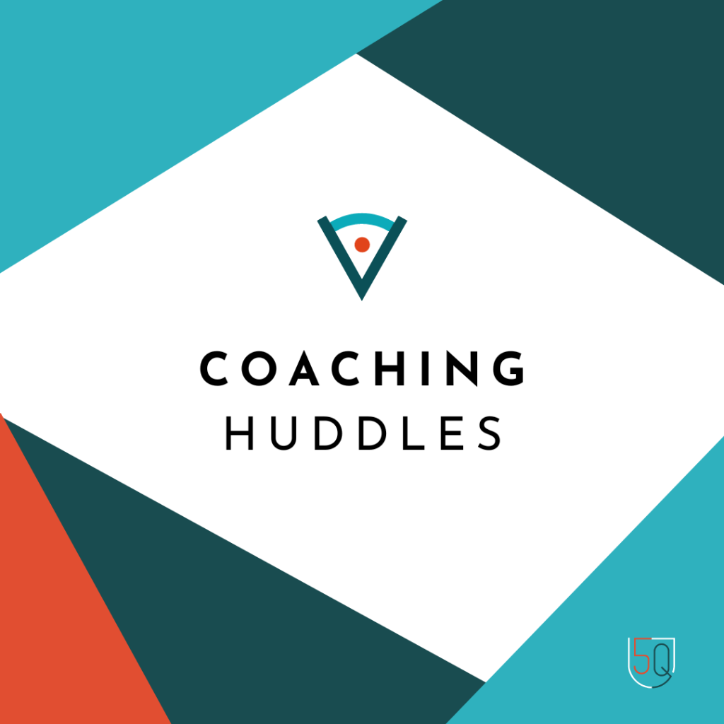 Coaching Huddles