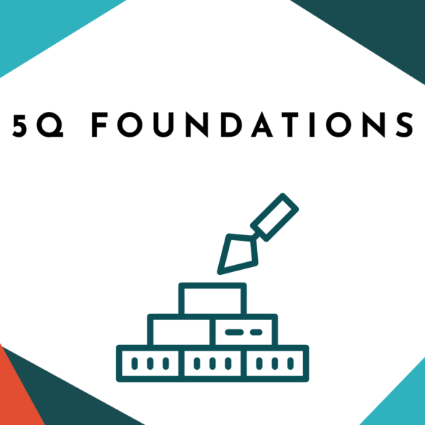 5Q Foundations